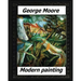 Modern Painting(1893) by: George Moore