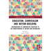 Education, Curriculum and Nation-Building: Contributions of Comparative Education to the Understanding of Nations and Nationalism