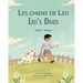 Leo's Dogs (French-English): Les chiens de Léo