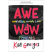 Awe and Other Words Like Wow: Poems