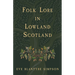 Folk Lore in Lowland Scotland