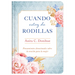 Cuando Estoy de Rodillas: Pensamientos Devocionales Sobre La Oración Para La Mujer