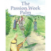 The Passion Week Palm
