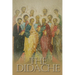 The Didache: The Teaching of the Twelve Apostles, One of the Earliest Christian Writings, First Century A.D.