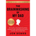 The Brainwashing of My Dad: How the Rise of the Right-Wing Media Changed a Father and Divided Our Nation--And How We Can Fight Back