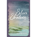 Silver Shadows: The Silver Springs Series Book 4