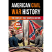 American Civil War History Book: The Conflict That Shaped a Nation