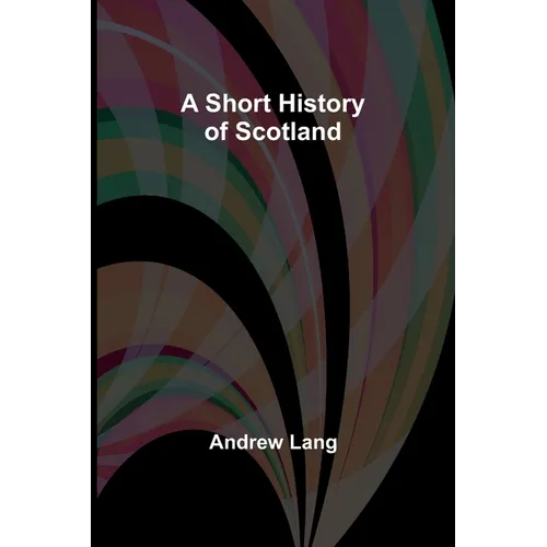 A Short History of Scotland