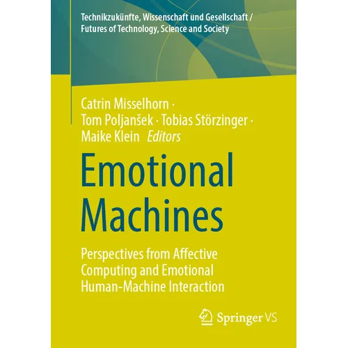 Emotional Machines: Perspectives from Affective Computing and Emotional Human-Machine Interaction