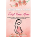 Pregnancy Guide for First Time Moms: A Complete Guide for The Next Nine Months And Beyond. What to Expect When You're Expecting