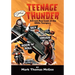 Teenage Thunder - A Front Row Look at the 1950s Teenpics