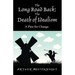 The Long Road Back: The Death of Idealism - A Plea for Change