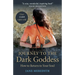 Journey to the Dark Goddess: How to Return to Your Soul