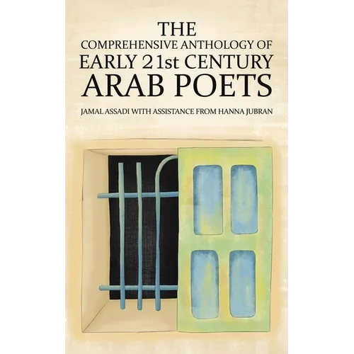 The Comprehensive Anthology of Early 21st Century Arab Poets