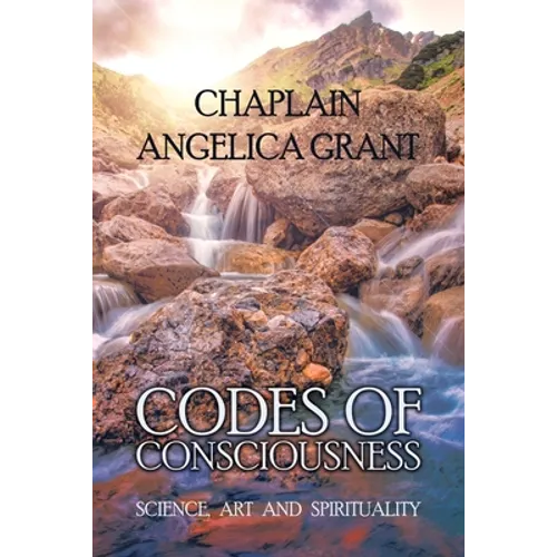 Codes of Consciousness: Science, Art and Spirituality