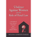 Violence Against Women and the Role of Penal Law: An Analysis of Latin American Penal Codes and a Proposal to Empower Women