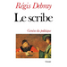 Le Scribe- Genese Du Politique