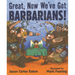 Great, Now We've Got Barbarians!