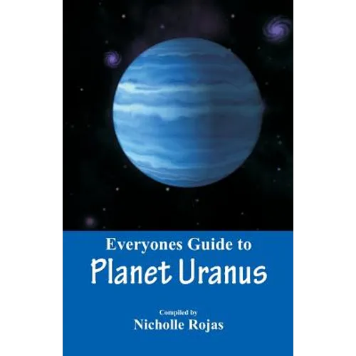 Everyone's Guide to Planet Uranus