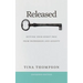 Released: Setting Your Spirit Free from Anxiety and Depression