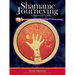 Shamanic Journeying: A Beginner's Guide