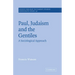 Paul, Judaism, and the Gentiles: A Sociological Approach