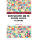 White Sororities and the Cultural Work of Belonging