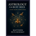 Astrology for Busy Bees: Star Signs Simplified
