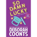 So Damn Lucky: Large Print Edition