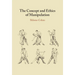 The Concept and Ethics of Manipulation