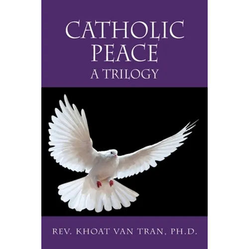 Catholic Peace: A Trilogy