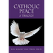 Catholic Peace: A Trilogy