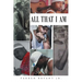 All That I Am