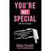 You're Not Special