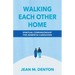 Walking Each Other Home: Spiritual Companionship for Dementia Caregivers