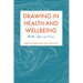 Drawing in Health and Wellbeing: Marks, Signs and Traces
