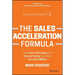 The Sales Acceleration Formula: Using Data, Technology, and Inbound Selling to Go from $0 to $100 Million