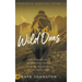 The Wild Ones: The Pioneer Call of Emerging Voices from the Wilderness to the Frontlines