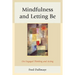 Mindfulness and Letting Be: On Engaged Thinking and Acting