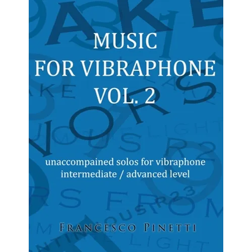 Music for vibraphone Vol. 2: unaccompained solos for vibraphone