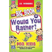 The Big Book Of Would You Rather For Kids: A Collection Of Fun And Creative Questions For Children