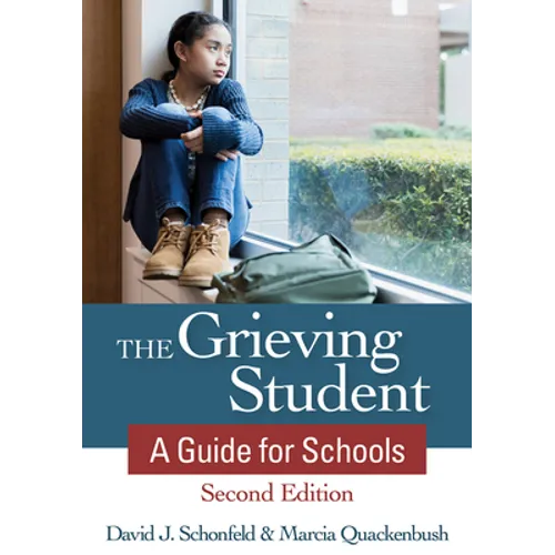 The Grieving Student: A Guide for Schools