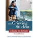 The Grieving Student: A Guide for Schools