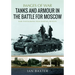 Tanks and Armour in the Battle for Moscow