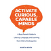 Activate Curious, Capable Minds: A Busy Parent's Guide to Literacy, Language, and Learning from Crib to Kindergarten