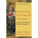 Encountering the Living God in Scripture: Theological and Philosophical Principles for Interpretation