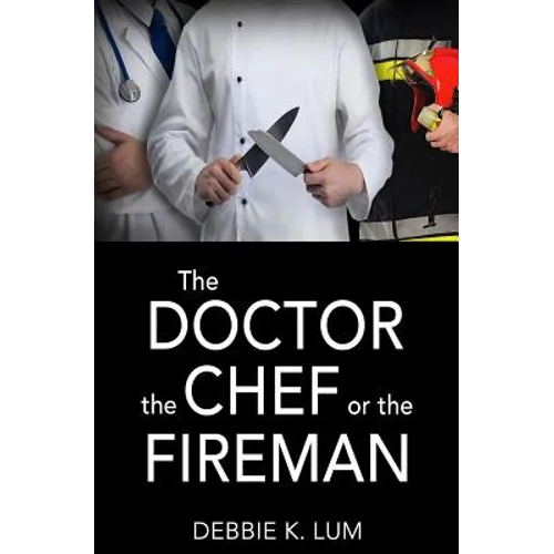 The Doctor, the Chef or the Fireman
