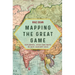 Mapping the Great Game: Explorers, Spies and Maps in 19th-Century Asia