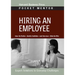 Hiring an Employee: Expert Solutions to Everyday Challenges