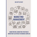 Marketing Management: Marketing Mix, Marketing strategico e Marketing Plan spiegati in maniera semplice!